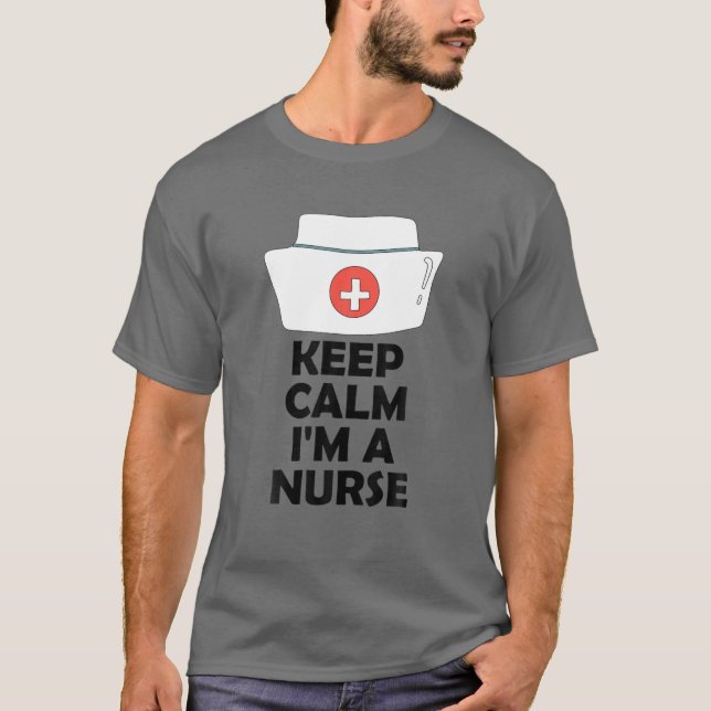 Keep Calm I'm A Nurse T Shirt (Framsida)