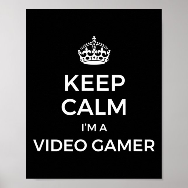 Keep Calm I'm A Video Gamer  Poster (Framsidan)