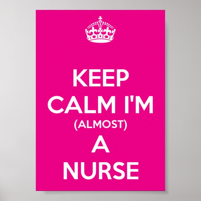 Keep Calm I'm (Almost) A Nurse Poster (Framsidan)
