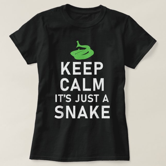 Keep Calm its just a Snake Funny Snake Lover T Shirt (Design framsida)