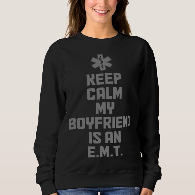 Keep Calm My Boyfriend Is An EMT Paramedic EMS Eme T Shirt (Framsida)