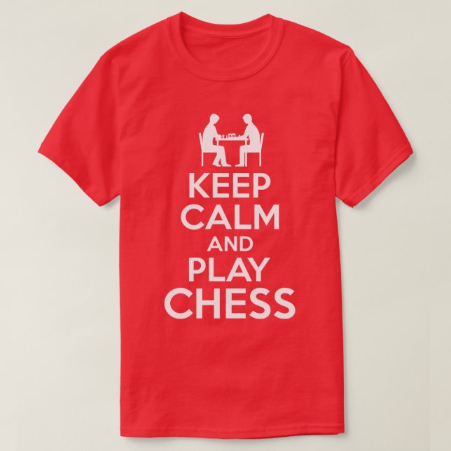 Keep Calm Play Chess  T Shirt (Design framsida)