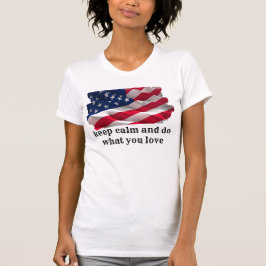 keep calm quote and vibrant american flag t shirt