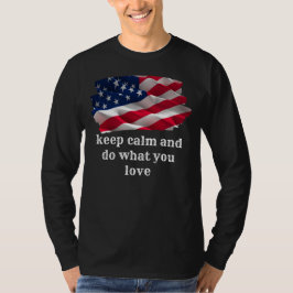 keep calm quote and vibrant american flag t shirt