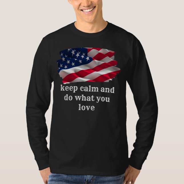 keep calm quote and vibrant american flag t shirt (Framsida)