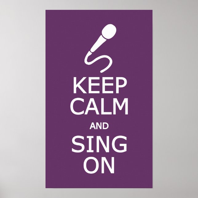 Keep Calm & Sing On custom color poster (Framsidan)