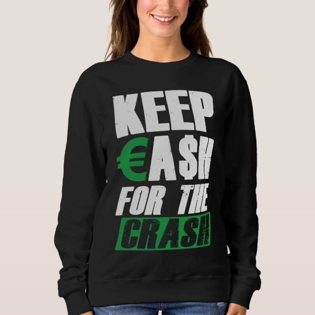 Keep Cash For The Crash Stock Market Crash Finance T Shirt (Framsida)
