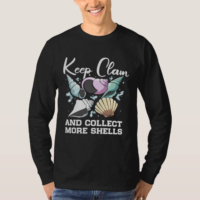 Keep Clam And Collect More Shells Seashell Hunting T Shirt (Framsida)