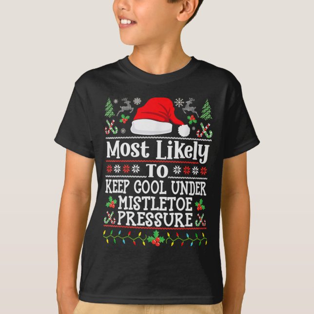 Keep Cool Under Mistletoe Pressure - Christmas Chi T Shirt (Framsida)