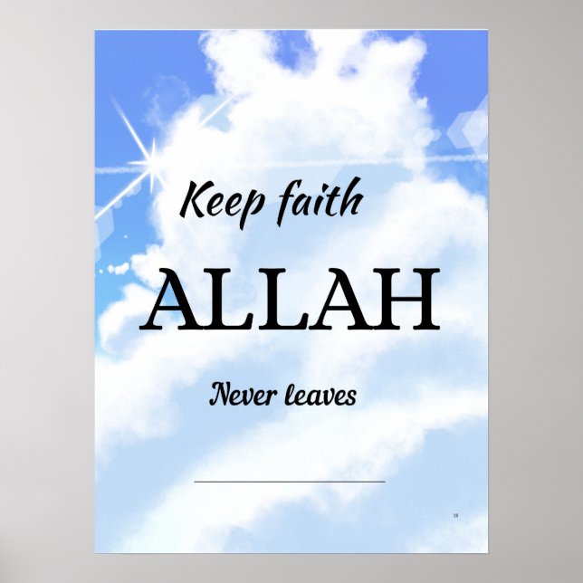 Keep faith Allah never leaves. Wall art  Poster (Framsidan)
