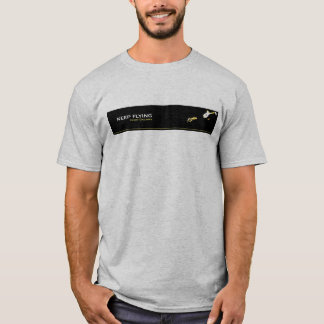 Keep Flying Tee Shirt
