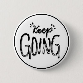 Keep Going Black and White Motivational Knapp
