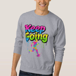 Keep Going Motivations Graffiti-konst-sweatshirt - Lång Ärmad Tröja