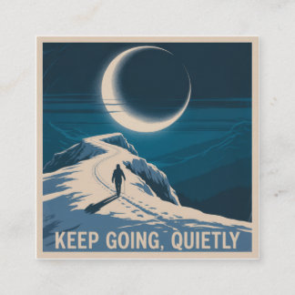 Keep Going, Quietly