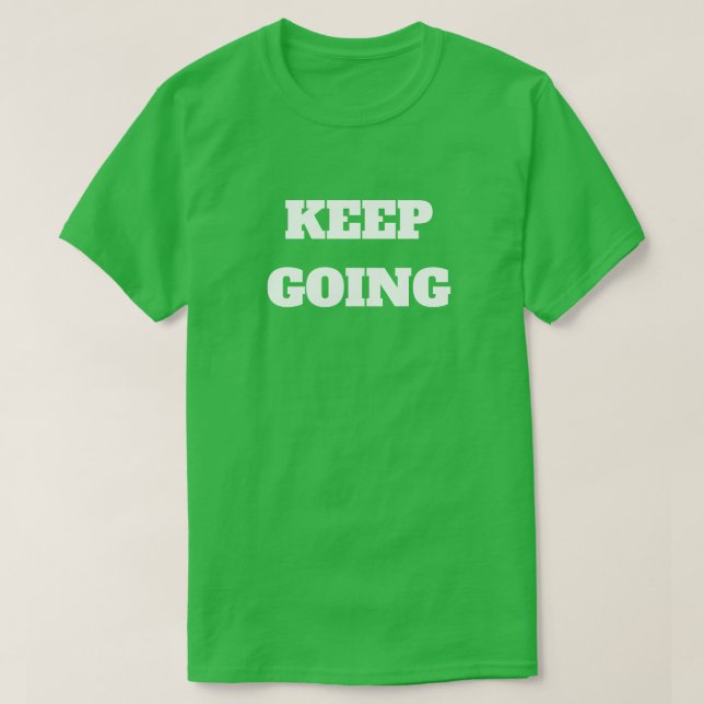 Keep Going T Shirt (Design framsida)