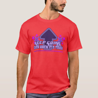 Keep Going Y2K Aesthetic Inspirational Quote 90s f T Shirt