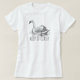 Keep It Classy Elegant Swan T Shirt