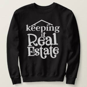 Keep It Real Estate Tröja - Roligt Present till mä Lång Ärmad Tröja