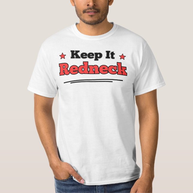 Keep It Redneck, Funny Gift, Funny Shirt, Humor T T Shirt (Framsida)