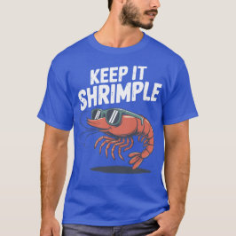 Keep It Shrimple Cool Shrimp Pun T Shirt