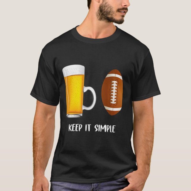 Keep It Simple Beer College Football Funny Common  T Shirt (Framsida)