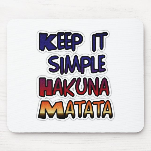Keep It Simple Hakuna Matata Konsttryck Musmatta (Framsidan)