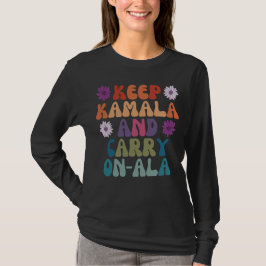 Keep Kamala And Carry On Ala #2 T Shirt