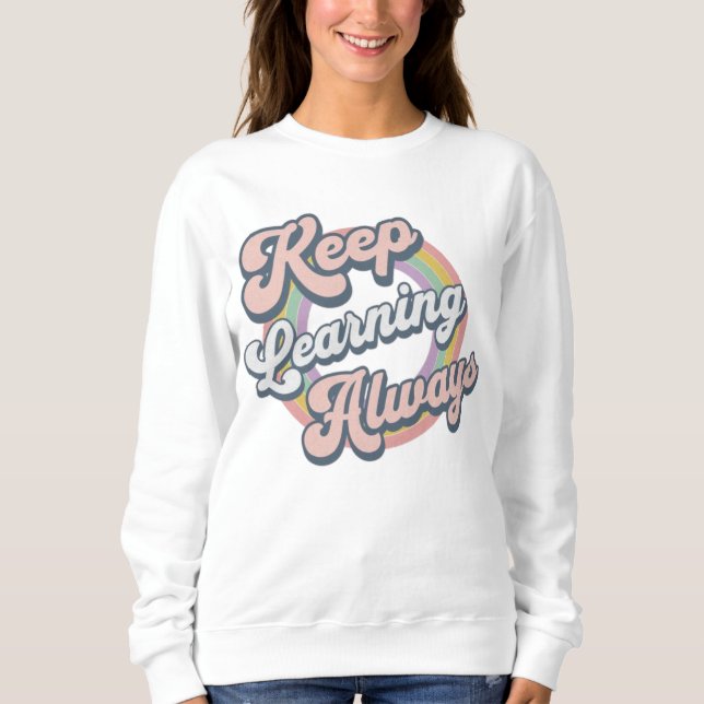 Keep Learning Always T Shirt (Framsida)