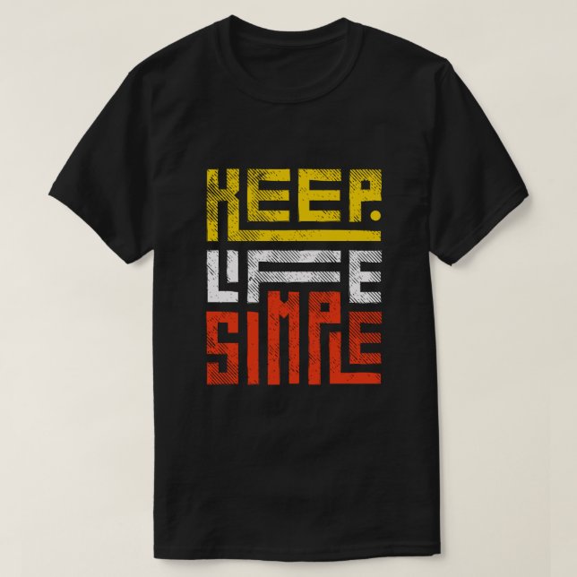 Keep Life Simple – Minimalist Motivational Quote T Shirt (Design framsida)