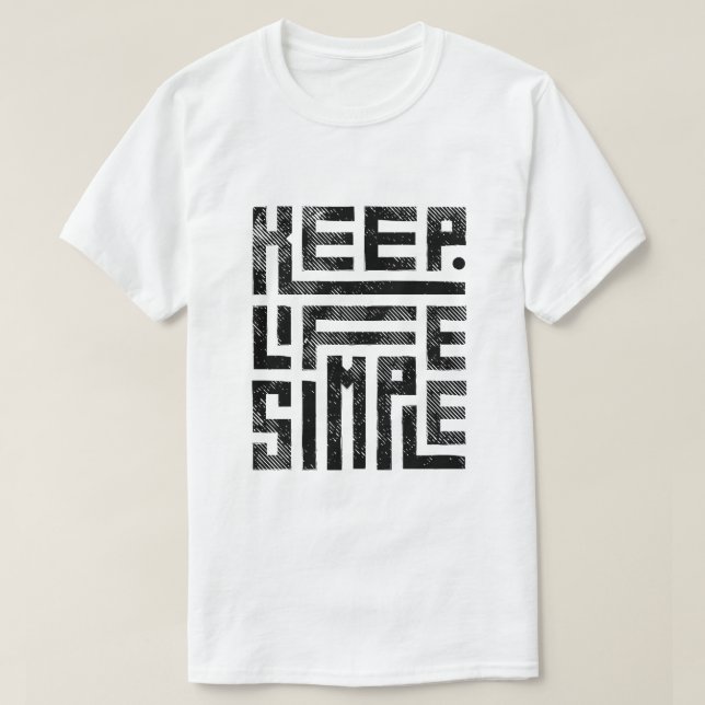 Keep Life Simple – Minimalist Motivational Quote T Shirt (Design framsida)