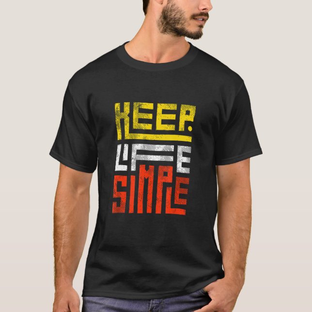 Keep Life Simple T Shirt (Framsida)