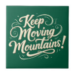 Keep Moving Mountains Motivational Design Kakelplatta<br><div class="desc">Bold, elegant, and full of determination, this "Keep Moving Mountains!" design embodies resilience and strength with its beautifully hand-lettered script and vintage-inspired aesthetic. The flowing calligraphy, accented with dynamic flourishes and subtle star details, brings a sense of movement and energy, making it perfect for those who embrace challenges with unwavering...</div>