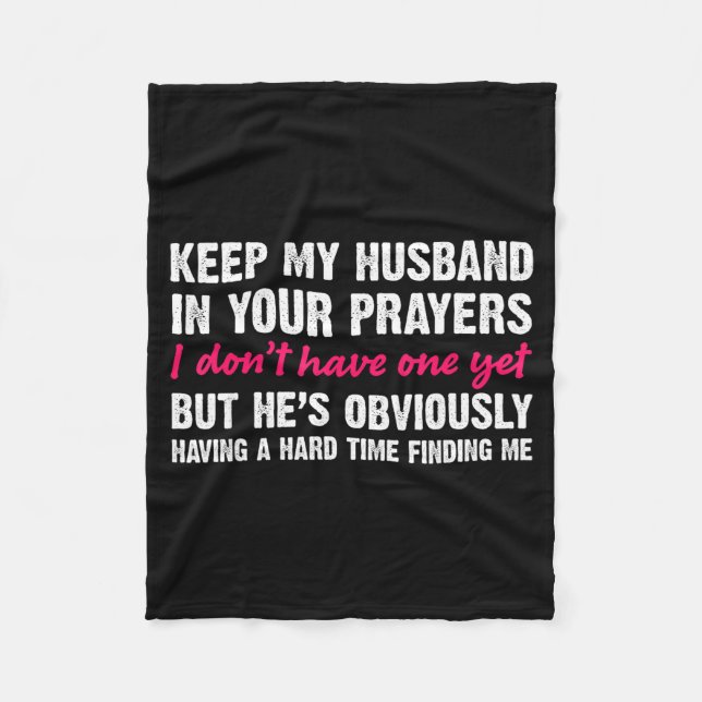 Keep My Husband In Your Prayers Funny Saying Quote Fleecefilt (Framsidan)