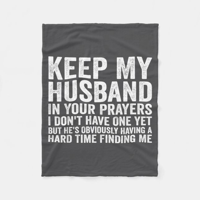 Keep My Husband In Your Prayers Funny Saying Quote Fleecefilt (Framsidan)