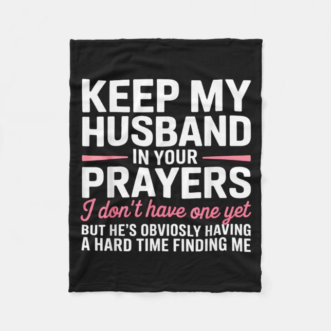 Keep My Husband In Your Prayers Funny Saying Quote Fleecefilt (Framsidan)