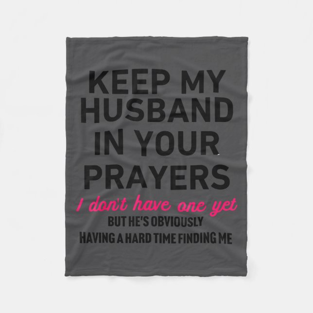 Keep My Husband In Your Prayers Funny Saying Quote Fleecefilt (Framsidan)