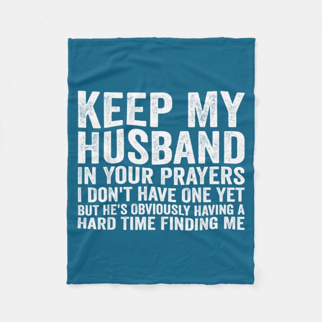 Keep My Husband In Your Prayers Funny Saying Quote Fleecefilt (Framsidan)