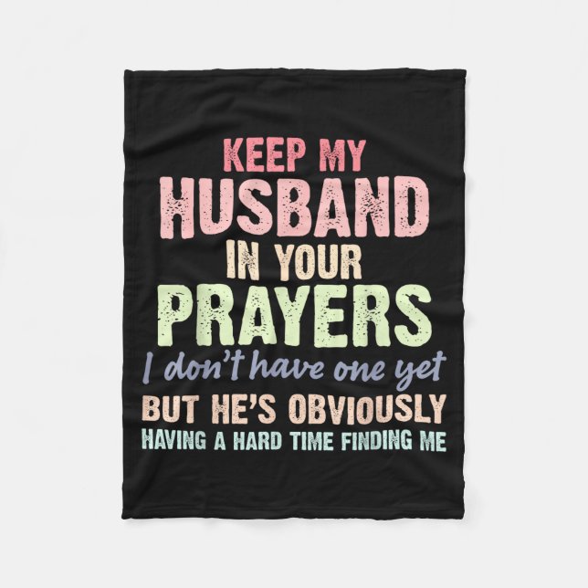 Keep My Husband In Your Prayers Funny Saying Quote Fleecefilt (Framsidan)