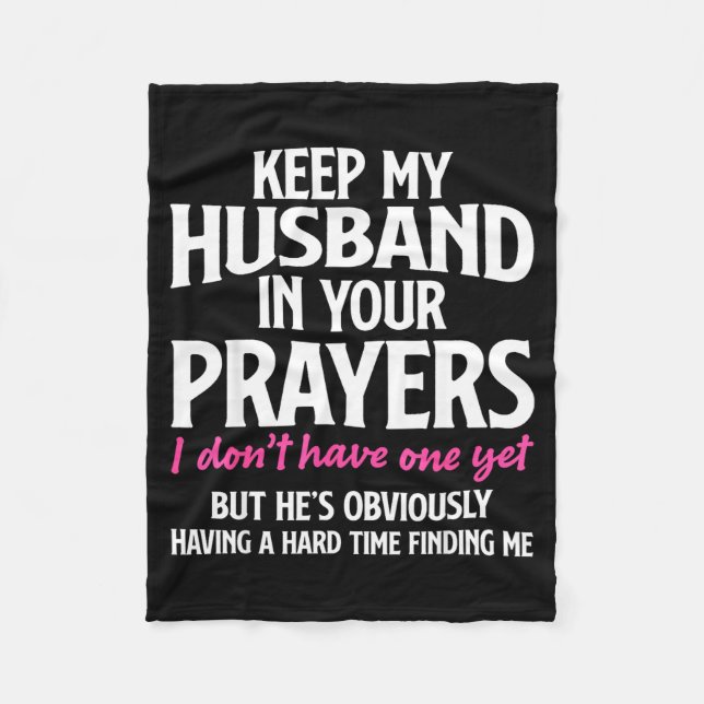 Keep My Husband In Your Prayers Funny Saying Quote Fleecefilt (Framsidan)