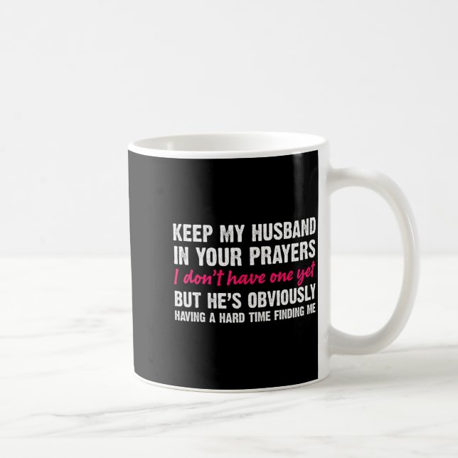 Keep My Husband In Your Prayers Funny Saying Quote Kaffemugg (Höger)