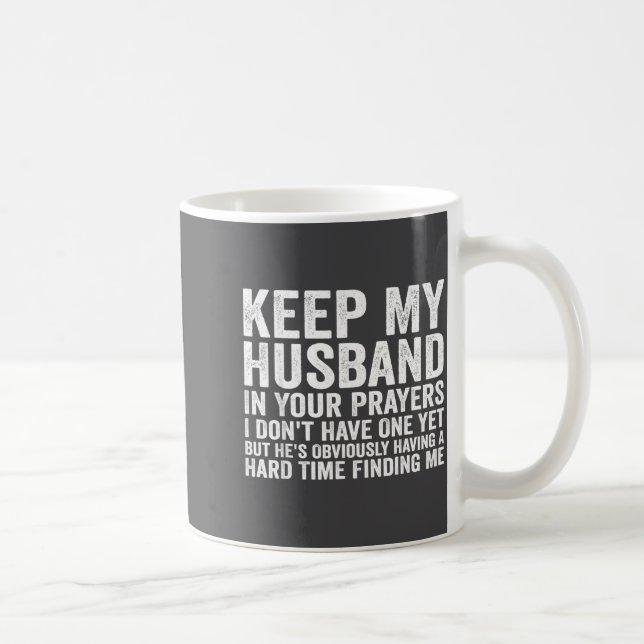 Keep My Husband In Your Prayers Funny Saying Quote Kaffemugg (Höger)
