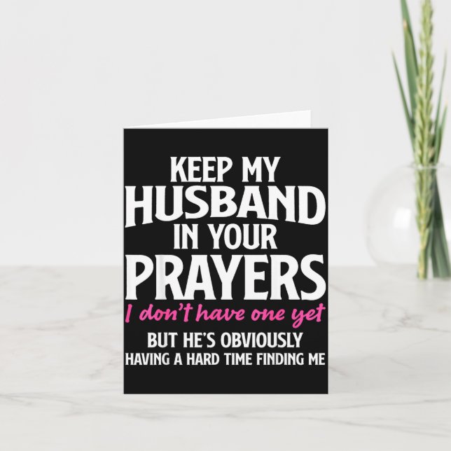 Keep My Husband In Your Prayers Funny Saying Quote Kort (Framsida)