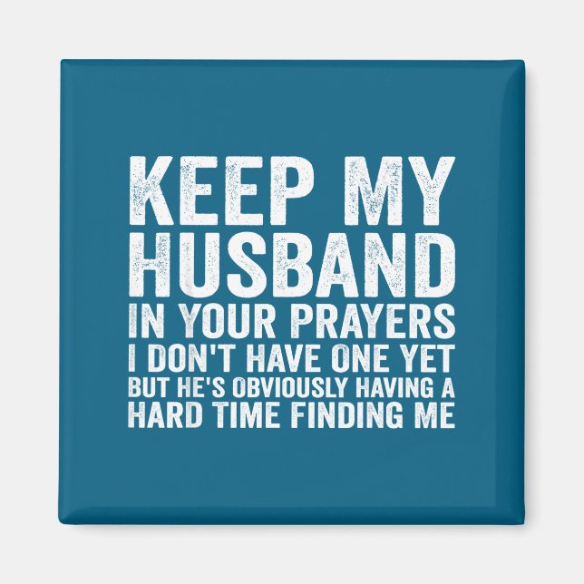 Keep My Husband In Your Prayers Funny Saying Quote Magnet (Framsidan)