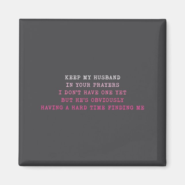 Keep My Husband In Your Prayers Funny Saying Quote Magnet (Framsidan)