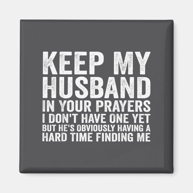 Keep My Husband In Your Prayers Funny Saying Quote Magnet (Framsidan)