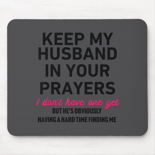 Keep My Husband In Your Prayers Funny Saying Quote Musmatta (Framsidan)