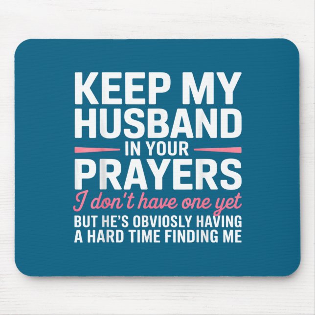 Keep My Husband In Your Prayers Funny Saying Quote Musmatta (Framsidan)