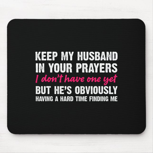 Keep My Husband In Your Prayers Funny Saying Quote Musmatta (Framsidan)