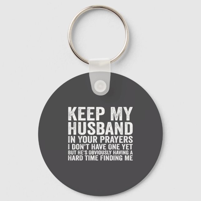 Keep My Husband In Your Prayers Funny Saying Quote Nyckelring (Framsida)