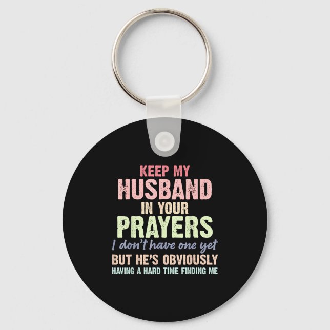 Keep My Husband In Your Prayers Funny Saying Quote Nyckelring (Framsida)